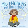 Big Emotions for Little People - Rebekah Lipp - 9781761214721
