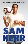 My Journey to the World Cup - Sam Kerr - 9781761423680