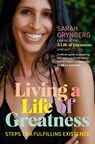 Living a Life of Greatness - Sarah Grynberg - 9781761470837