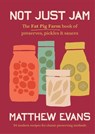 Not Just Jam - Matthew Evans - 9781761500206