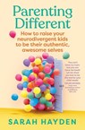 Parenting Different - Sarah Hayden - 9781761500237