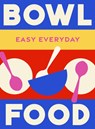 Bowl Food - Murdoch Books Test Kitchen - 9781761500831