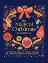 The Magical Christmas Cookbook - Murdoch Books - 9781761501142