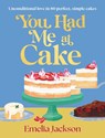 You Had Me At Cake - Emelia Jackson - 9781761501395