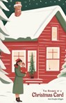 The Romance of a Christmas Card - Kate Douglas Wiggins - 9781761531491