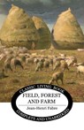 Field, Forest and Farm - Jean-Henri Fabre - 9781761533907