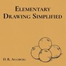 Elementary Drawing Simplified - D. R. Augsburg - 9781761534492