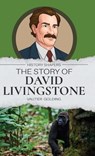 The Story of David Livingstone - Vautier Golding - 9781761535505
