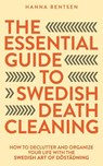 The Essential Guide to Swedish Death Cleaning - Hanna Bentsen - 9781761590399