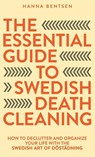 The Essential Guide to Swedish Death Cleaning - Hanna Bentsen - 9781761590443