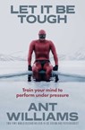 Let it be Tough - Ant Williams - 9781761638565