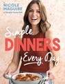 Simple Dinners Every Day - Nicole Maguire - 9781761774690