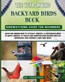 The Year-Round Backyard Birds Book - Fanatomy - 9781763512580