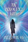 An Innocent Life - Ineke van Os - 9781763553101
