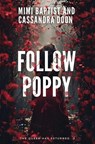 Follow Poppy - Cassandra Doon ; Mimi Baptist - 9781763581548
