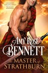 The Master of Strathburn - Amy Rose Bennett - 9781763769106