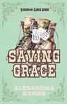 Saving Grace - Alexandra Banks - 9781763772823
