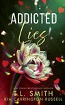 Addicted Lies - Kia Carrington-Russell ; T. L. Smith - 9781763784109