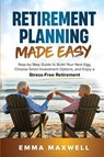 Retirement Planning Made Easy - Emma Maxwell - 9781763802827