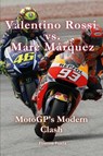 Valentino Rossi vs. Marc Márquez - Etienne Psaila - 9781763813588