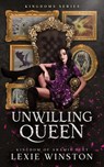 Unwilliing Queen - Lexie Winston - 9781763840904