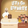 Let's Go to Liturgy - Orthodox Mum - 9781763841536