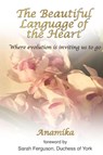The Beautiful Language of the Heart - Anamika - 9781763852655