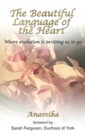 The Beautiful Language of the Heart - Anamika - 9781763852655