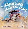 The Adventures of Clive the Clam - Diana Smith - 9781763862807