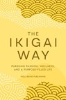 The Ikigai Way - Well-Being Publishing - 9781763863989