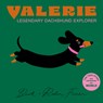 Valerie - The Legendary Dachshund Explorer - Beck Feiner - 9781763865266