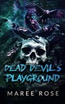 Dead Devil's Playground - Maree Rose - 9781764066129