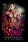 Love of the Wolf - Amelia Shaw - 9781764127110