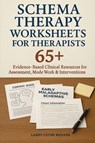 Schema Therapy Worksheets for Therapists - Larry Coyne Weaver - 9781764233897