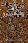 Andamooka Nanna and the Ammonite Adventure - Heather Anne Gordon - 9781764471145