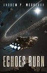 Echoes Burn - Andrew P. McGregor - 9781764762106
