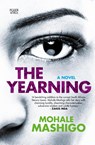 The yearning - Mohale Mashigo - 9781770105522