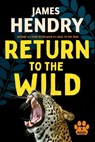 Return to the Wild - James Hendry - 9781770108073