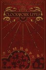 Clockwork Lives - Neil Peart ; Kevin J. Anderson - 9781770412941