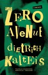 Zero Avenue: A Crime Novel - Dietrich Kalteis - 9781770413658