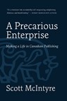 A Precarious Enterprise - Scott McIntyre - 9781770418196