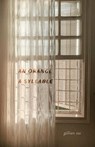 An Orange, A Syllable - Gillian Sze - 9781770418516