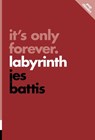 It's Only Forever: Labyrinth - Jes Battis - 9781770418585