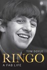 Ringo: A Fab Life - Tom Doyle - 9781770418936
