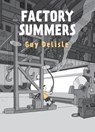 Factory Summers - Delisle Guy - 9781770464599