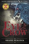 Eye of the Crow - Shane Peacock - 9781770490789