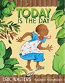 Today Is The Day - Eric Walters ; Eugenie Fernandes - 9781770496484