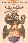 Rosarium Philosophorum: of the De Alchemia Opuscula - MYLIU,  Johann Daniel - 9781770832817