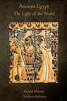 Ancient Egypt The Light of the World: A Work of Reclamation and Restitution in Twelve Books - Gerald Massey - 9781770833753