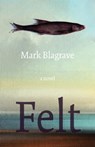 Felt - Mark Blagrave - 9781770867567